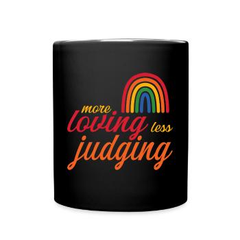 Womens Pride More Loving Less Judging - Tasse einfarbig - Schwarz - Vorne