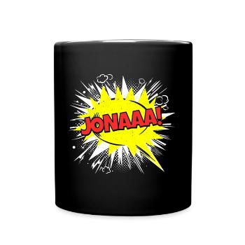 Jona Name Lustige Sprechblase Jonaaa! - Tasse einfarbig - Schwarz - Vorne