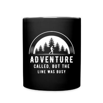 drôle en plein air et dans la nature citation aventure appelée - Mug uni - noir - Devant