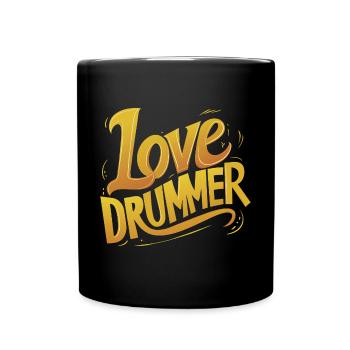 I love the drummer - I love drums. - Full Colour Mug - black - Front