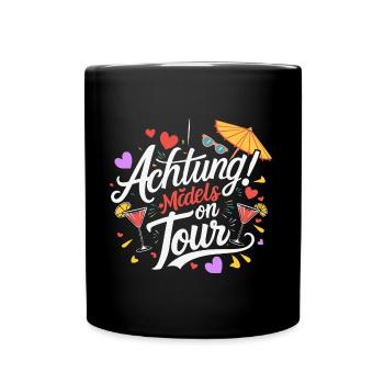 Mädels on Tour Achtung Frauen auf Tour - Tasse einfarbig - Schwarz - Vorne