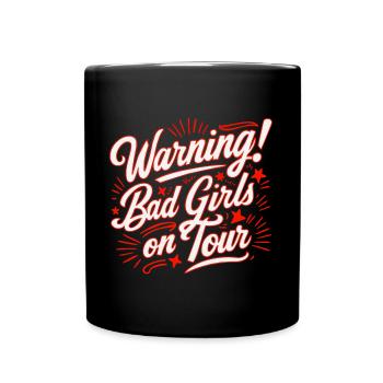 Mädchen on Tour Achtung Frauen auf Tour - Tasse einfarbig - Schwarz - Vorne