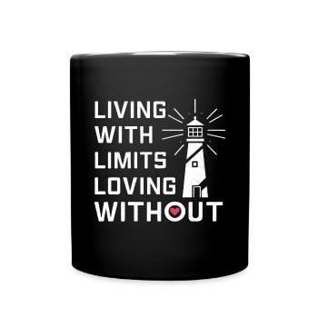 Living with Limits, Loving without - Full Colour Mug - black - Front