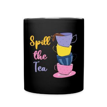 Verschütten Sie den Tee - Lustiges Wortspiel - Tasse einfarbig - Schwarz - Vorne