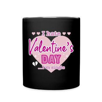 I hate valentine`s day - Tasse einfarbig - Schwarz - Vorne