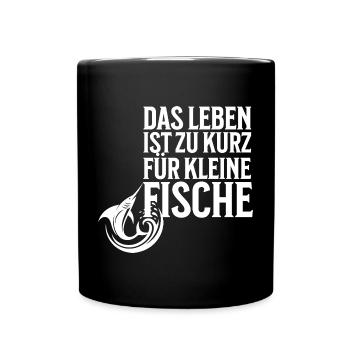 Das Leben ist zu kurz für kleine Fische - Tasse einfarbig - Schwarz - Vorne