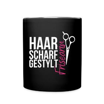 Haarscharf gestylt - Frisearin, Friseurin - Tasse einfarbig - Schwarz - Vorne