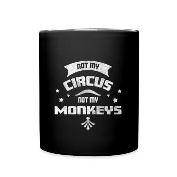 Not my circus not my monkeys - Full Colour Mug - black - Front