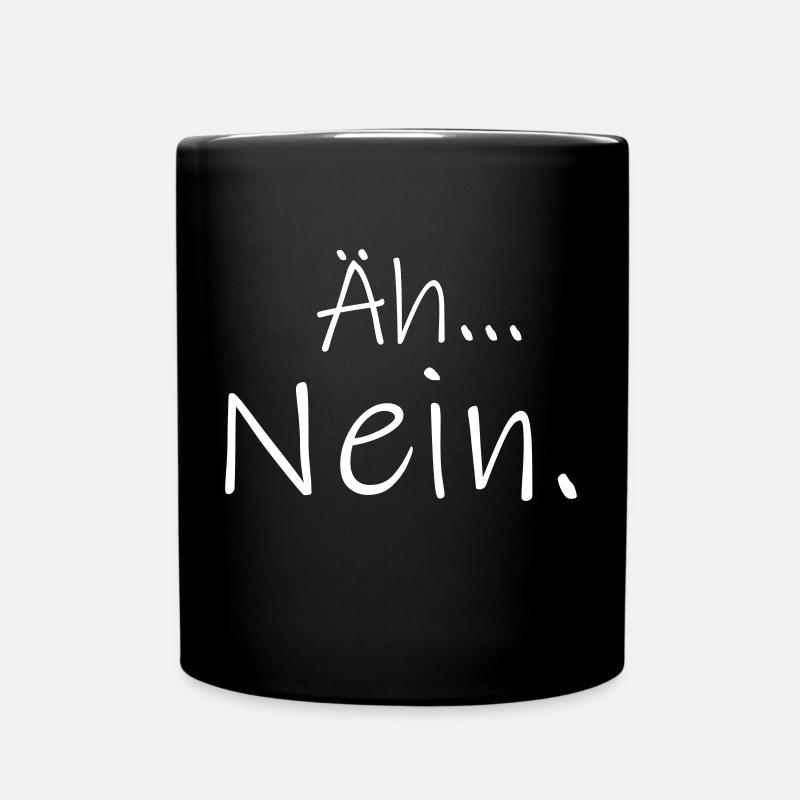 Äh... Nein. - Tasse einfarbig - Schwarz