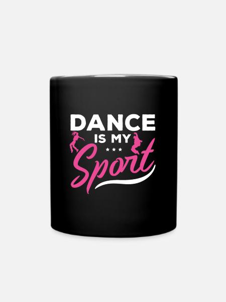 Tanz ist mein Geschenk T-Shirt des Sports I Sport Tänzer - Tasse einfarbig - Schwarz