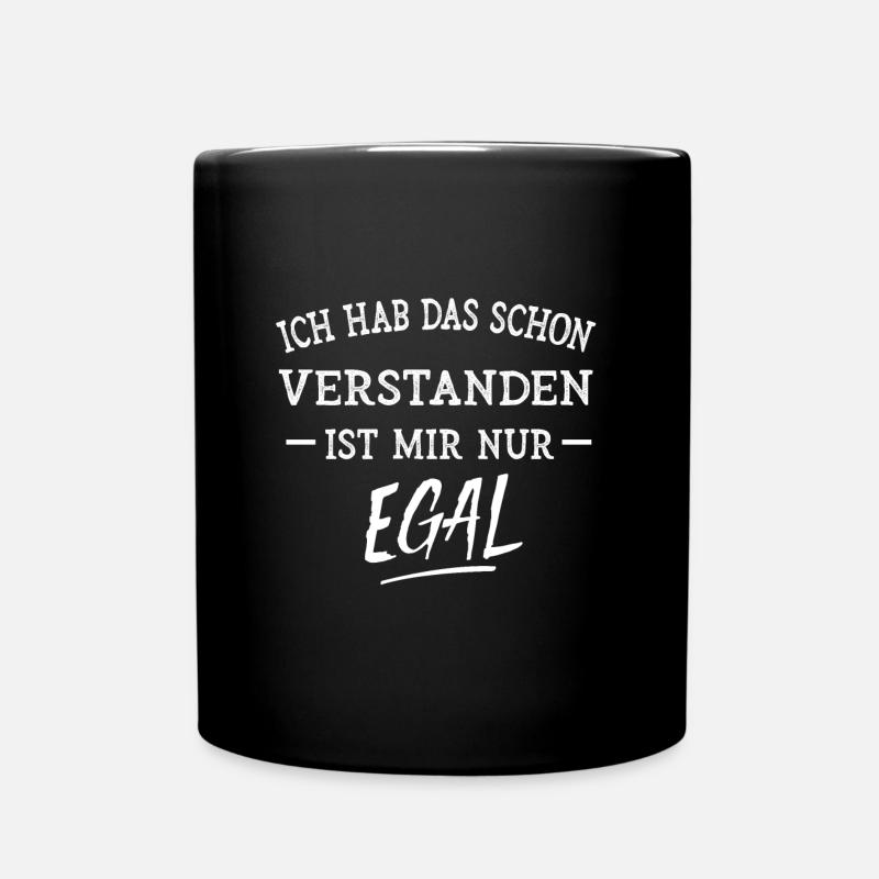 Ich hab das schon verstanden. Ist mir nur EGAL - Tasse einfarbig - Schwarz