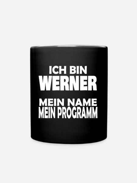 Ich bin Werner - Tasse einfarbig - Schwarz