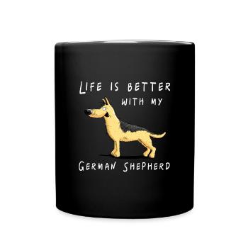 Life Is Better With My German Shepherd I DSH Hund - Tasse einfarbig - Schwarz - Vorne