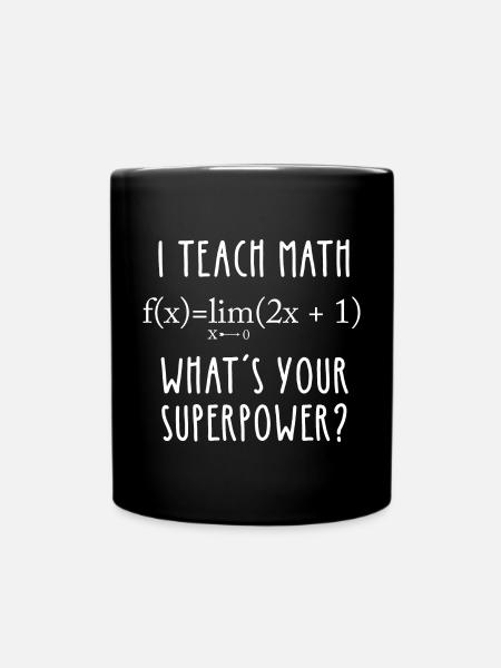J'enseigne aux mathématiques quelle est ta superpuissance - Ensfarvet krus - sort
