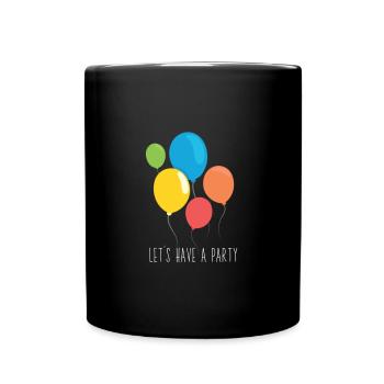 let's have a party - Tasse einfarbig - Schwarz - Vorne