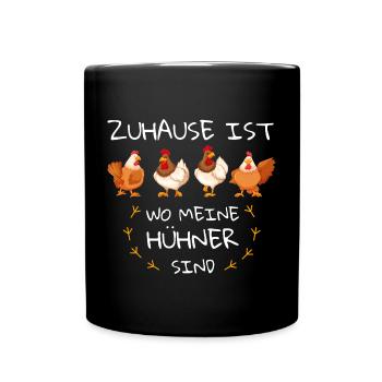 Zu Hause ist wo meine Hühner sind Spruch - Tasse einfarbig - Schwarz - Vorne