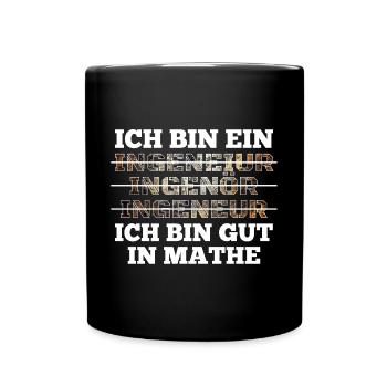 Ingenieur Ich bin gut in Mathe Geschenk - Tasse einfarbig - Schwarz - Vorne