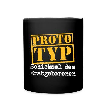 Prototyp Erstgeborener Geburt Geschwister Spruch - Tasse einfarbig - Schwarz - Vorne