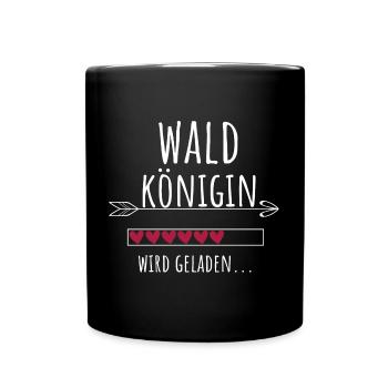 Waldkönigin Forstwirtschaft Wald Königin - Tasse einfarbig - Schwarz - Vorne