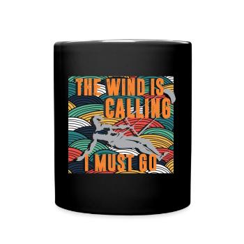 Der Wind ruft, ich muss Kitesurfen - Tasse einfarbig - Schwarz - Vorne