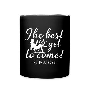 Retired 2023 Retirement Gift For Men & Women Funny - Full Colour Mug - black - Front