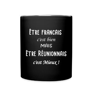 Etre Réunionnais c'est mieux - Mug uni - noir - Devant