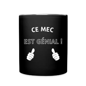 Ce mec est génial - Mug uni - noir - Devant