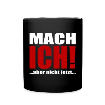 Mach ich aber jetzt nicht - Tasse einfarbig - Schwarz - Vorne