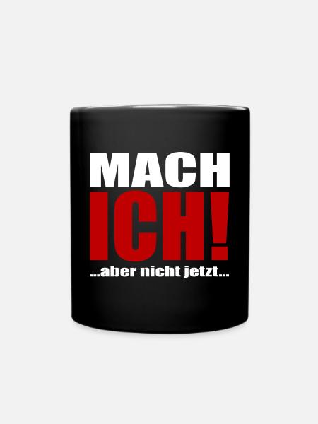Mach ich aber jetzt nicht - Tasse einfarbig - Schwarz
