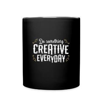 Jeden Tag etwas Kreatives tun - Designer - Tasse einfarbig - Schwarz - Vorne