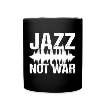 Jazz Not War Peace Jazz Musik - Tasse einfarbig - Schwarz - Vorne
