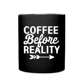 Coffee Before Reality - Full Colour Mug - black - Front
