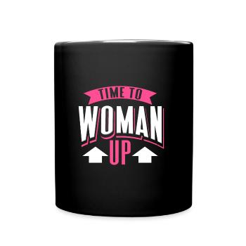 Time to woman up - Full Colour Mug - black - Front