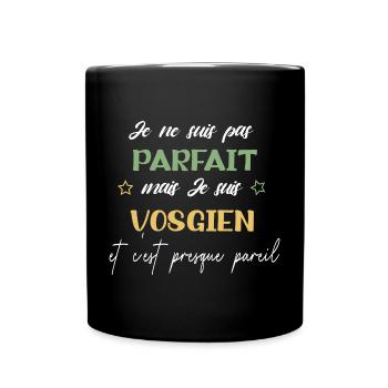 je ne suis pas parfait mais je suis vosgien Vosges - Mug uni - noir - Devant