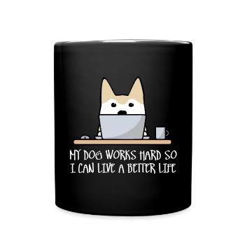 Mein Hund arbeitet hart (dunkel) - Tasse einfarbig - Schwarz - Vorne