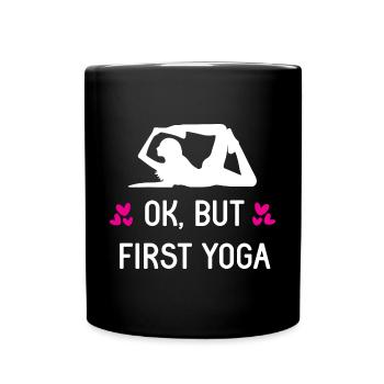 Ok, But First Yoga - Full Colour Mug - black - Front