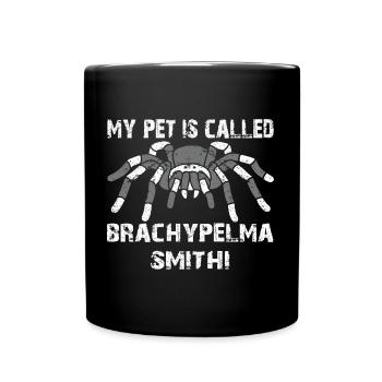 My pet's name is Brachypelma Smithi - Full Colour Mug - black - Front
