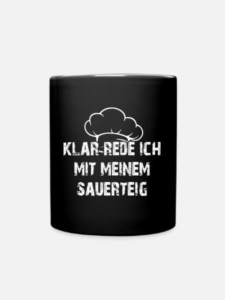 Ich rede mit meinem Sauerteig Brot backen - Tasse einfarbig - Schwarz