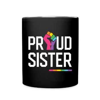 LGBT Pride Month - Proud Sister - Full Colour Mug - black - Front