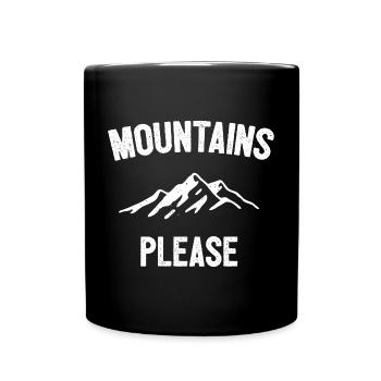 Berge bitte - Tasse einfarbig - Schwarz - Vorne
