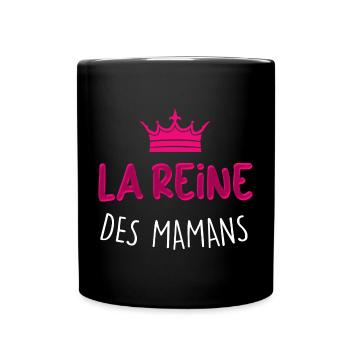 La Reine Des Mamans C'est Ma Mère Humour Femme - Mug uni - noir - Devant