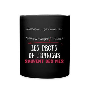 Les profs de français sauvent des vies HUMOUR - Mug uni - noir - Devant