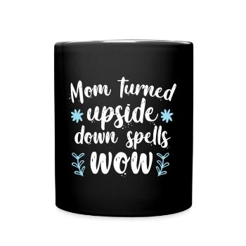 Maman à l’envers sort wow - Mug uni - noir - Devant