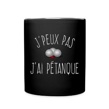 J'peux pas j'ai Pétanque - Boules de Pétanque - Mug uni - noir - Devant