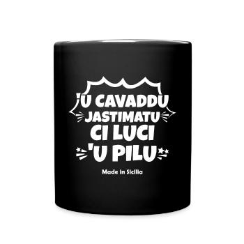 Sizilien-T-Shirt Sizilianisches Sprichwort Cavaddu Pilu - Tasse einfarbig - Schwarz - Vorne