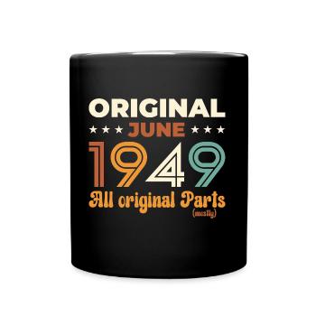 Original Juni 1949 Jahrgang 1949 Geburtstag 1949 - Tasse einfarbig - Schwarz - Vorne