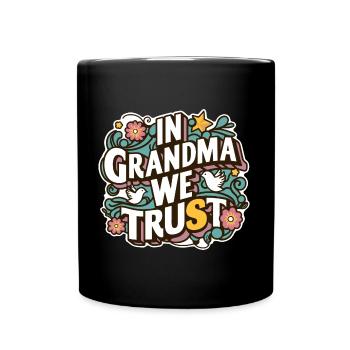 Oma vertrauen wir, unsere beste liebe Oma - Tasse einfarbig - Schwarz - Vorne