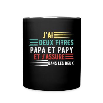 J'ai deux titres papa et papy cadeau fête des père - Mug uni - noir - Devant
