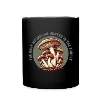 The Best Mushroom Hunter In The Forest - Full Colour Mug - black - Front