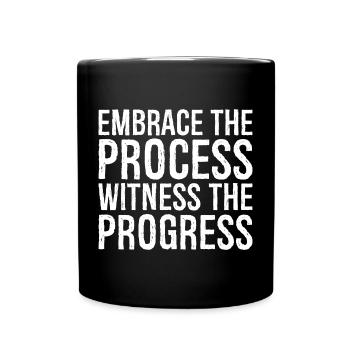 embrace the process witness the progress - Full Colour Mug - black - Front